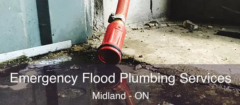 Emergency Flood Plumbing Services Midland - ON