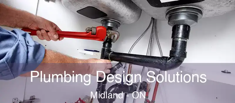 Plumbing Design Solutions Midland - ON